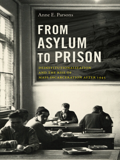 Title details for From Asylum to Prison by Anne E. Parsons - Available